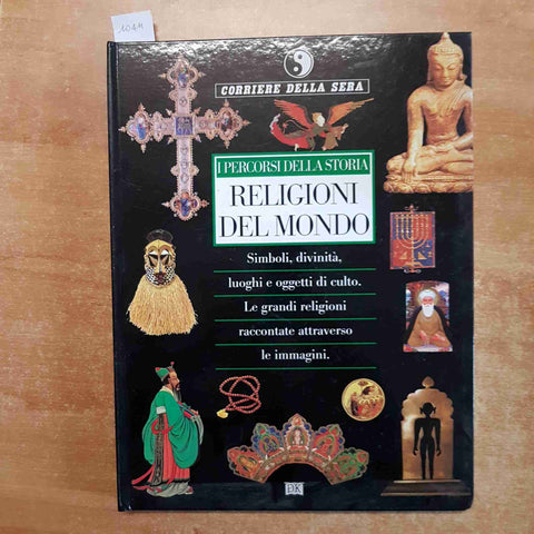 RELIGIONI DEL MONDO i percorsi della storia 1997 CORRIERE DELLA SERA simbolismo