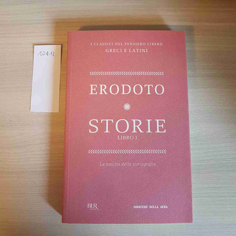 STORIE libro I la nascita della storiografia ERODOTO - BUR, CORRIERE DELLA SERA