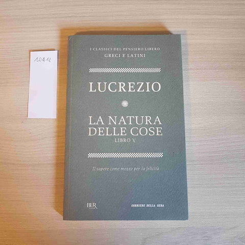 LA NATURA DELLE COSE LIBRO V - LUCREZIO - BUR, CORRIERE DELLA SERA - 2012