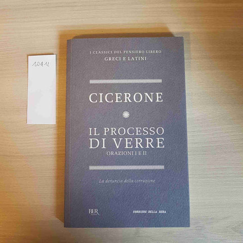 IL PROCESSO DI VERRE ORAZIONI I e II CICERONE - BUR, CORRIERE DELLA SERA - 2012