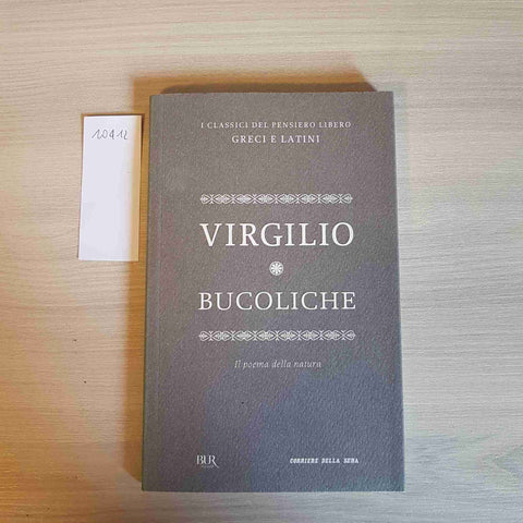 BUCOLICHE - VIRGILIO - BUR, CORRIERE DELLA SERA - 2012