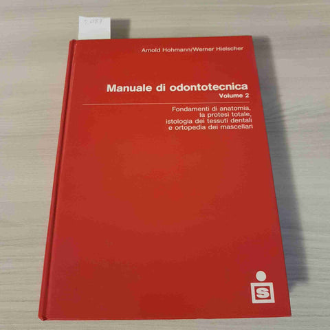 MANUALE DI ODONTOTECNICA VOLUME 2 - ARNOLD HOHMANN, HIELSCHER - 1988