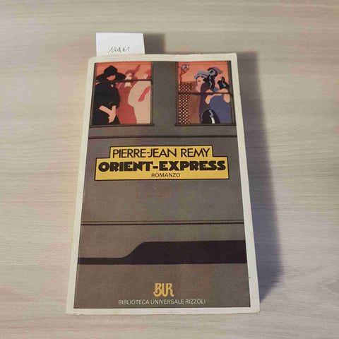 ORIENT EXPRESS - PIERRE JEAN REMY - BUR RIZZOLI - 1988