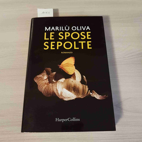 LE SPOSE SEPOLTE - MARILU' OLIVA - HARPER COLLINS - 2018