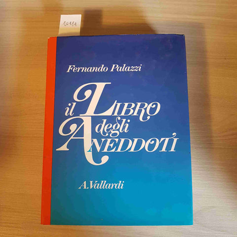 IL LIBRO DEGLI ANEDDOTI - FERNANDO PALAZZI - VALLARDI - 1989