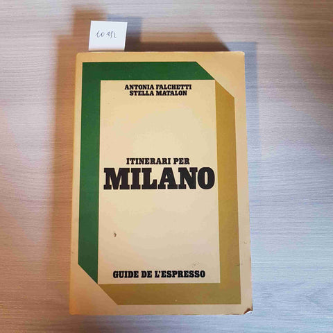 ITINERARI PER MILANO - FALCHETTI, MATALON - L'ESPRESSO - 1980