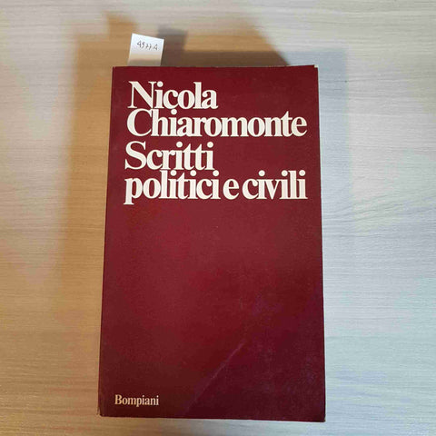 SCRITTI POLITICI E CIVILI - NICOLA CHIAROMONTE - BOMPIANI - 1976