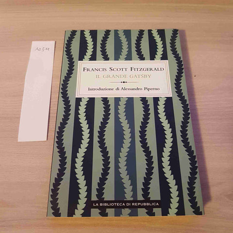 IL GRANDE GATSBY 11 - FRANCIS SCOTT FITZGERALD - REPUBBLICA - 2011