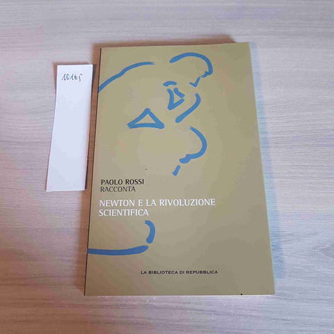 NEWTON E LA RIVOLUZIONE SCIENTIFICA 5 - PAOLO ROSSI - REPUBBLICA - 2011