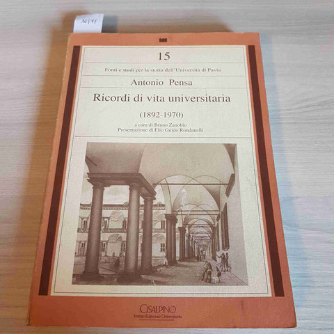 ANTONIO PENSA RICORDI DI UNA VITA UNIVERSITARIA 15 CISALPINO 1991 pavia pavese