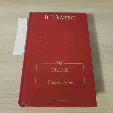 TRAME VOLUME PRIMO - IL TEATRO - IL GIORNALE - 2003