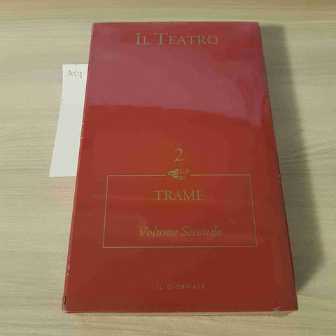 TRAME VOLUME SECONDO - IL TEATRO - IL GIORNALE - 2003