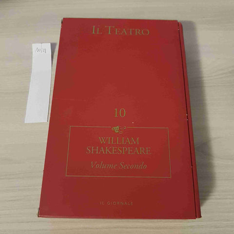 WILLIAM SHAKESPEARE VOLUME SECONDO - IL TEATRO - IL GIORNALE