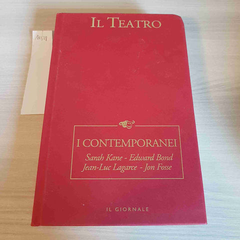 I CONTEMPORANEI 30 - KANE BOND LAGARCE FOSSE - IL TEATRO - IL GIORNALE - 2003