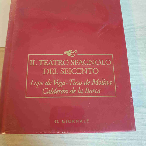 IL TEATRO SPAGNOLO DEL SEICENTO 11- VEGA MOLINA - IL TEATRO - IL GIORNALE - 2003