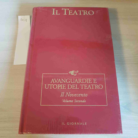 AVANGUARDIE E UTOPIE DEL TEATRO 20 VOL. SECONDO - IL TEATRO - IL GIORNALE - 2003