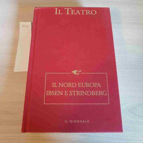 IL NORD EUROPA IBSEN E STRINDBERG 17 - IL TEATRO - IL GIORNALE - 2003