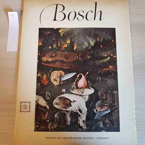 BOSCH - CLUB INTERNAZIONALE DEL LIBRO D'ARTE - GARZANTI - 1961