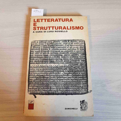 LETTERATURA E STRUTTURALISMO - LUIGI ROSIELLO - ZANICHELLI - 1976