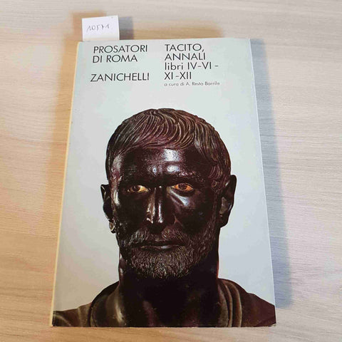 TACITO ANNALI LIBRI IV VI XI XII - PROSATORI DI ROMA - ZANICHELLI - 1981