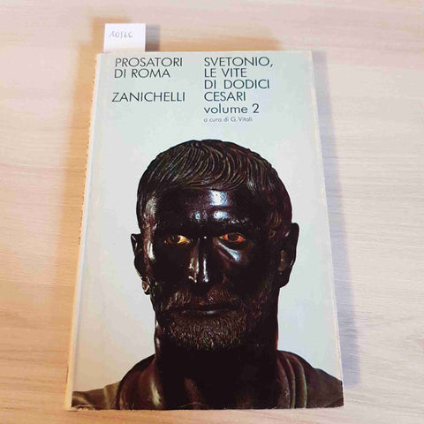 SVETONIO LE VITE DI DODICI CESARI VOL 2 - PROSATORI DI ROMA - ZANICHELLI - 1977