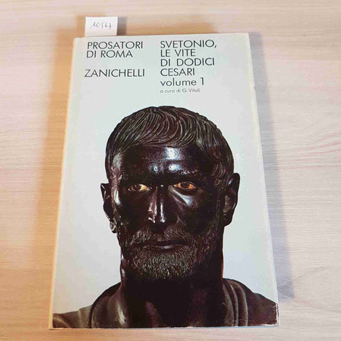 SVETONIO LE VITE DI DODICI CESARI VOL 1 - PROSATORI DI ROMA - ZANICHELLI - 1977