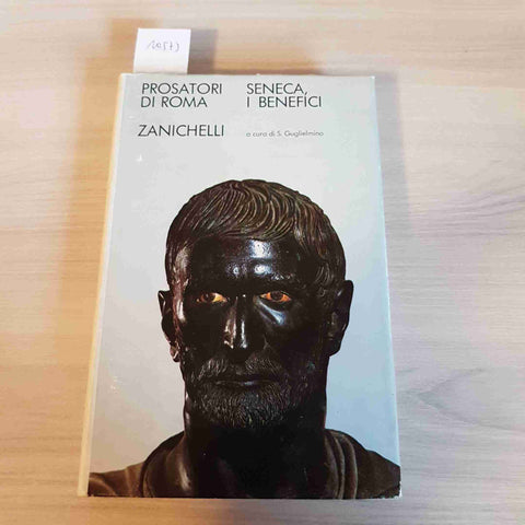 SENECA - I BENEFICI - PROSATORI DI ROMA - ZANICHELLI - 1971