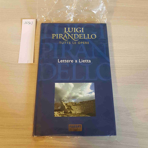 LETTERE A LIETTA - LUIGI PIRANDELLO - FABBRI EDITORE