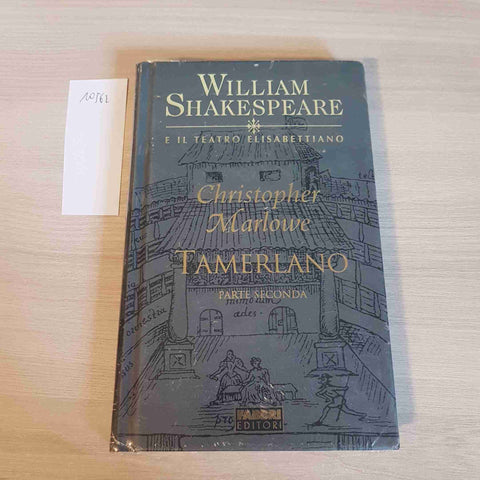 TAMERLANO - CHRISTOPHER MARLOWE SECONDA - SHAKESPEARE - FABBRI EDITORE - 2003