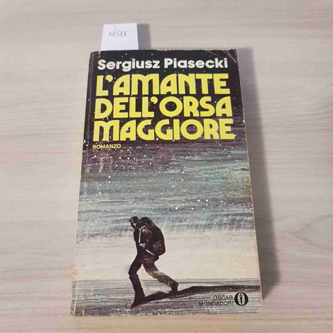 L'AMANTE DELL'ORSA MAGGIORE - SERGIUSZ PIASECKI - MONDADORI - 1983