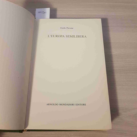 L'EUROPA SEMILIBERA - GUIDO PIOVENE 1°edizione MONDADORI - 1973