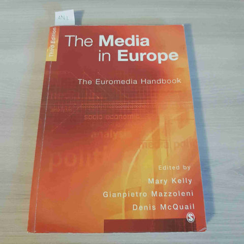 THE MEDIA IN EUROPE - THIRD EDITION - KELLY, MAZZOLENI- SAGE - 2008