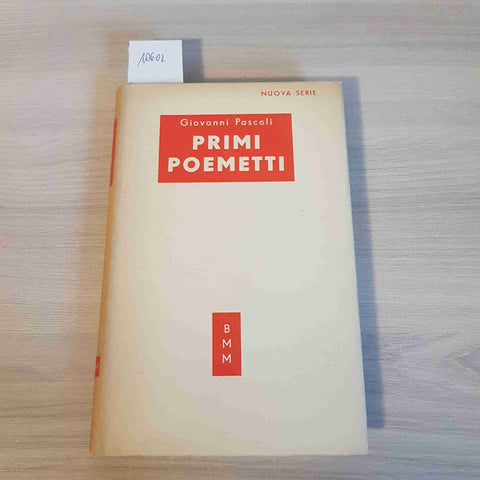 PRIMI POEMETTI - GIOVANNI PASCOLI - BMM - 1952 mondadori