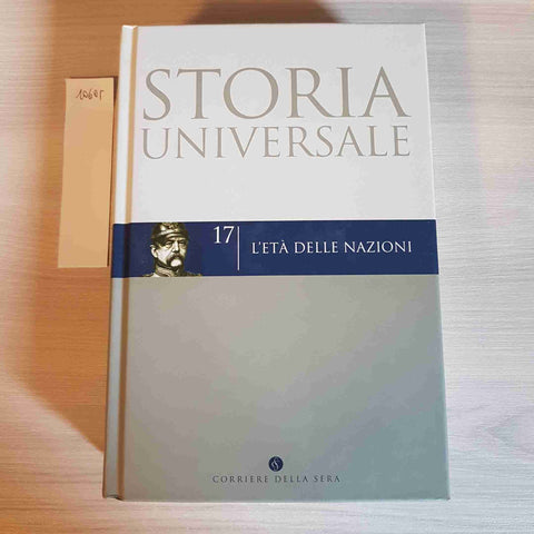 L'ETA' DELLE NAZIONI 17 - STORIA UNIVERSALE - CORRIERE DELLA SERA - 2004