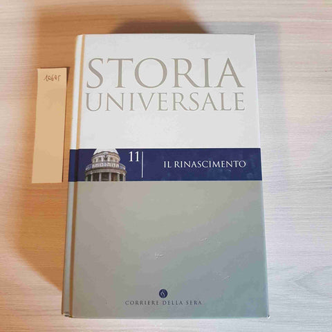 IL RINASCIMENTO 11 - STORIA UNIVERSALE - CORRIERE DELLA SERA - 2004