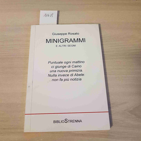 MINIGRAMMI E ALTRI SEGNI - GIUSEPPE ROSATO - BIBLIO STRENNA - 2012