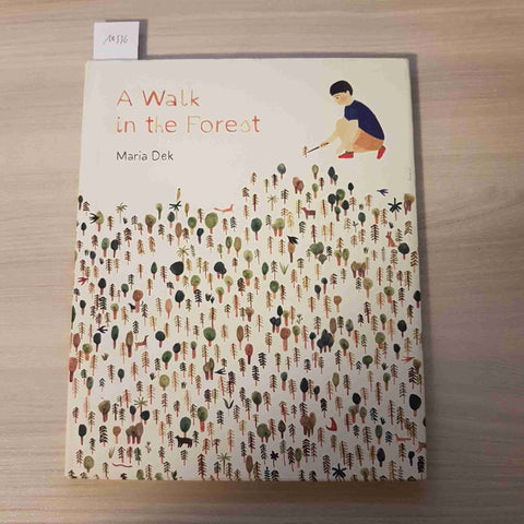 A WALK IN THE FOREST - MARIA DEK - PRINCETON - 2017