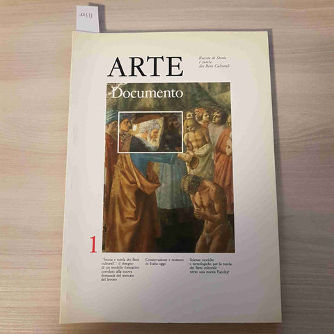 ARTE DOCUMENTO 1 - RIVISTA DI STORIA E TUTELA DEI BENI CULTURALI - 1988