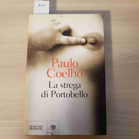 LA STREGA DI PORTOBELLO - PAULO COELHO 1°edizione BOMPIANI - 2007