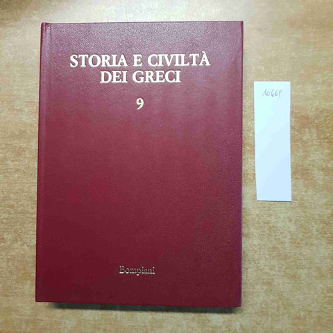 STORIA E CIVILTA' DEI GRECI 9 filosofia, scienza, letteratura BOMPIANI  1981