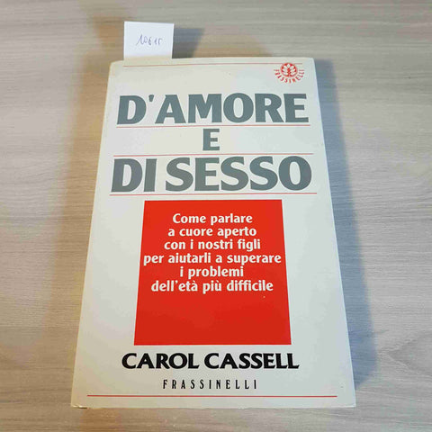 D'AMORE E DI SESSO - CAROL CASSELL - FRASSINELLI - 1988