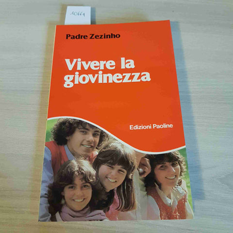 VIVERE LA GIOVINEZZA - PADRE ZEZINHO - EDIZIONI PAOLINE - 1987