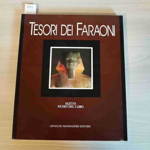 TESORI DEI FARAONI EGITTO museo del CAIRO - MONDADORI - 1984