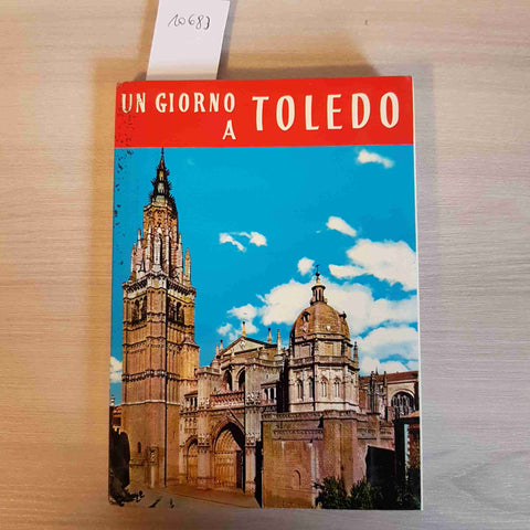 UN GIORNO A TOLEDO - SAVIR - GUIDA DELLA CITTA' ILLUSTRATA + cartina 1970