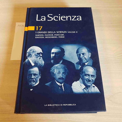 I GRANDI DELLA SCIENZA VOLUME 2 17 - LA SCIENZA - REPUBBLICA - 2005