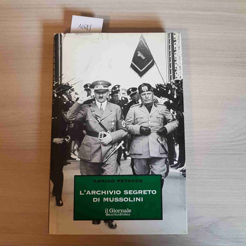 L'ARCHIVIO SEGRETO DI MUSSOLINI 8-ARRIGO PETACCO-IL GIORNALE BIBLIOTECA STORICA