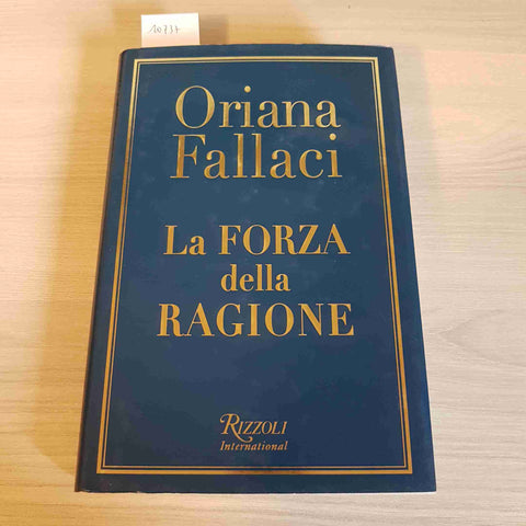 LA FORZA DELLA RAGIONE - ORIANA FALLACI - RIZZOLI - 2004