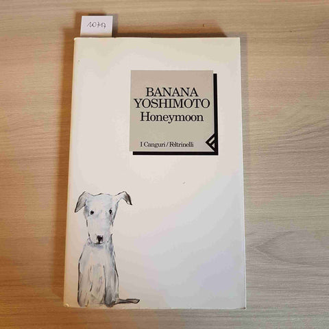 HONEYMOON - BANANA YOSHIMOTO - I CANGURI/FELTRINELLI - 2000