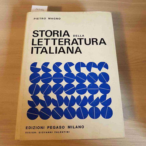 STORIA DELLA LETTERATURA ITALIANA - PIETRO MAGNO - PEGASO