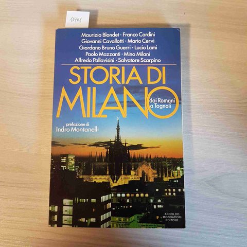 STORIA DI MILANO DAI ROMANI A TOGNOLI - INDRO MONTANELLI - MONDADORI - 1986